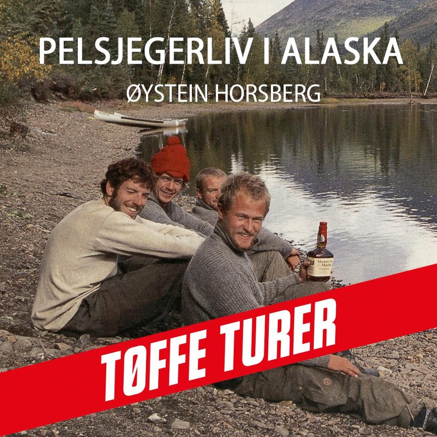Øystein Horsberg - Pelsjegerliv i Alaska