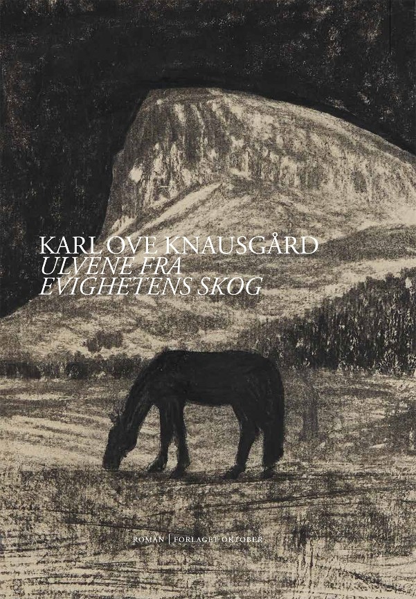 Karl Ove Knausgård - Ulvene fra evighetens skog